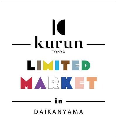 kurun TOKYO Limited Market in Daikanyama 